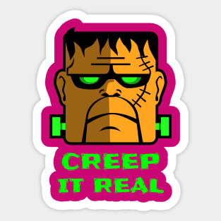 Creep it Real! Sticker